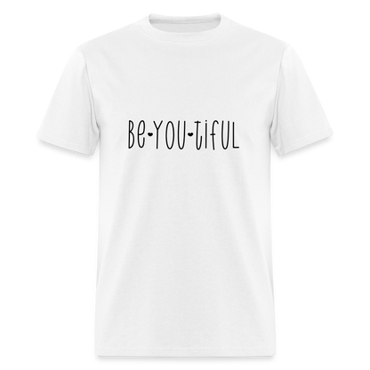 Be You Tiful T-Shirt (Beautiful) - white