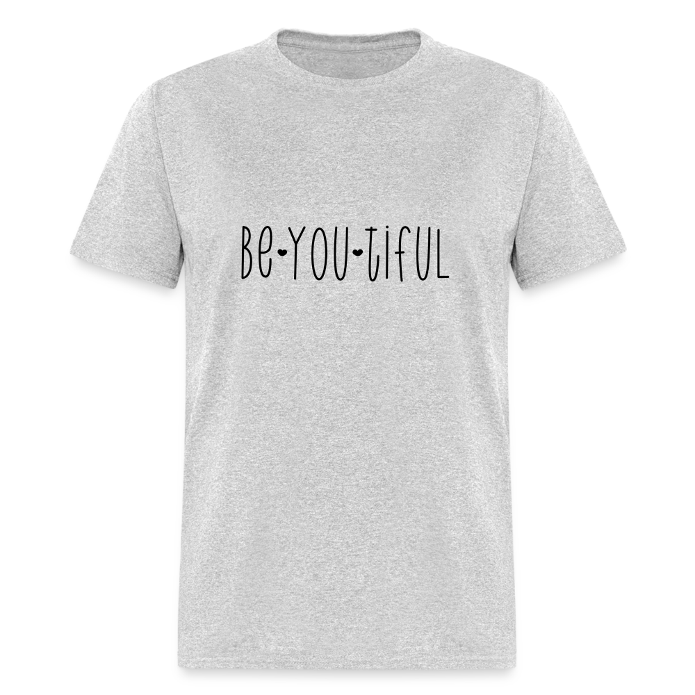 Be You Tiful T-Shirt (Beautiful) - heather gray