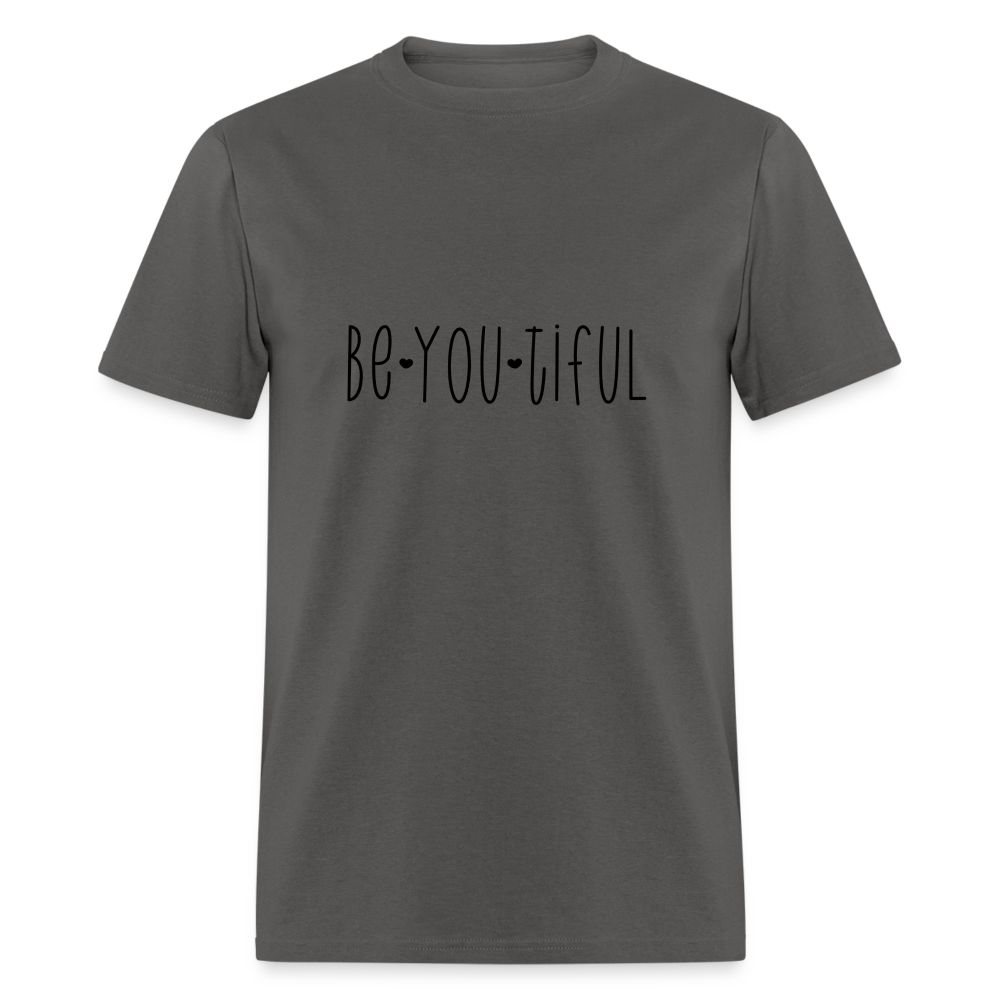 Be You Tiful T-Shirt (Beautiful) - charcoal