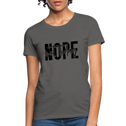 Nope Not Today T-Shirt - charcoal