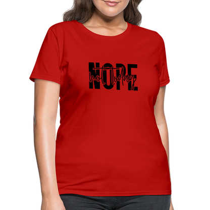 Nope Not Today T-Shirt - red