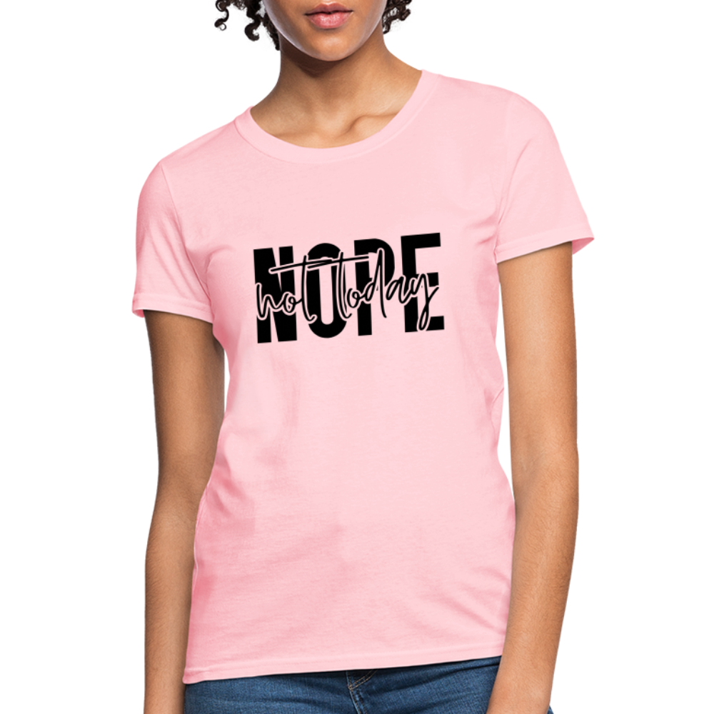 Nope Not Today T-Shirt - pink
