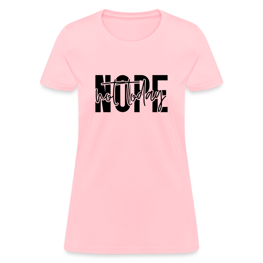 Nope Not Today T-Shirt - pink