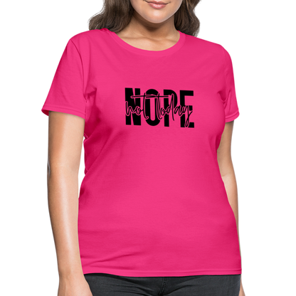 Nope Not Today T-Shirt - fuchsia