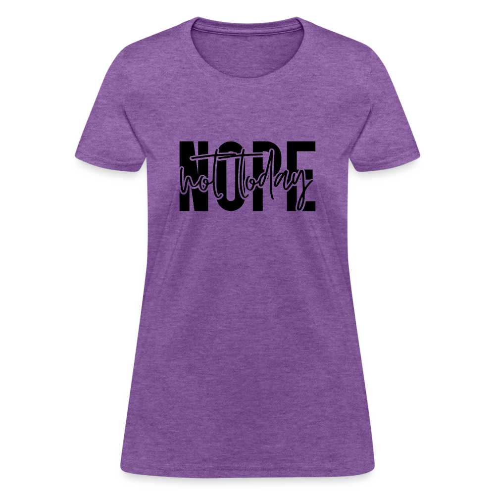 Nope Not Today T-Shirt - purple heather
