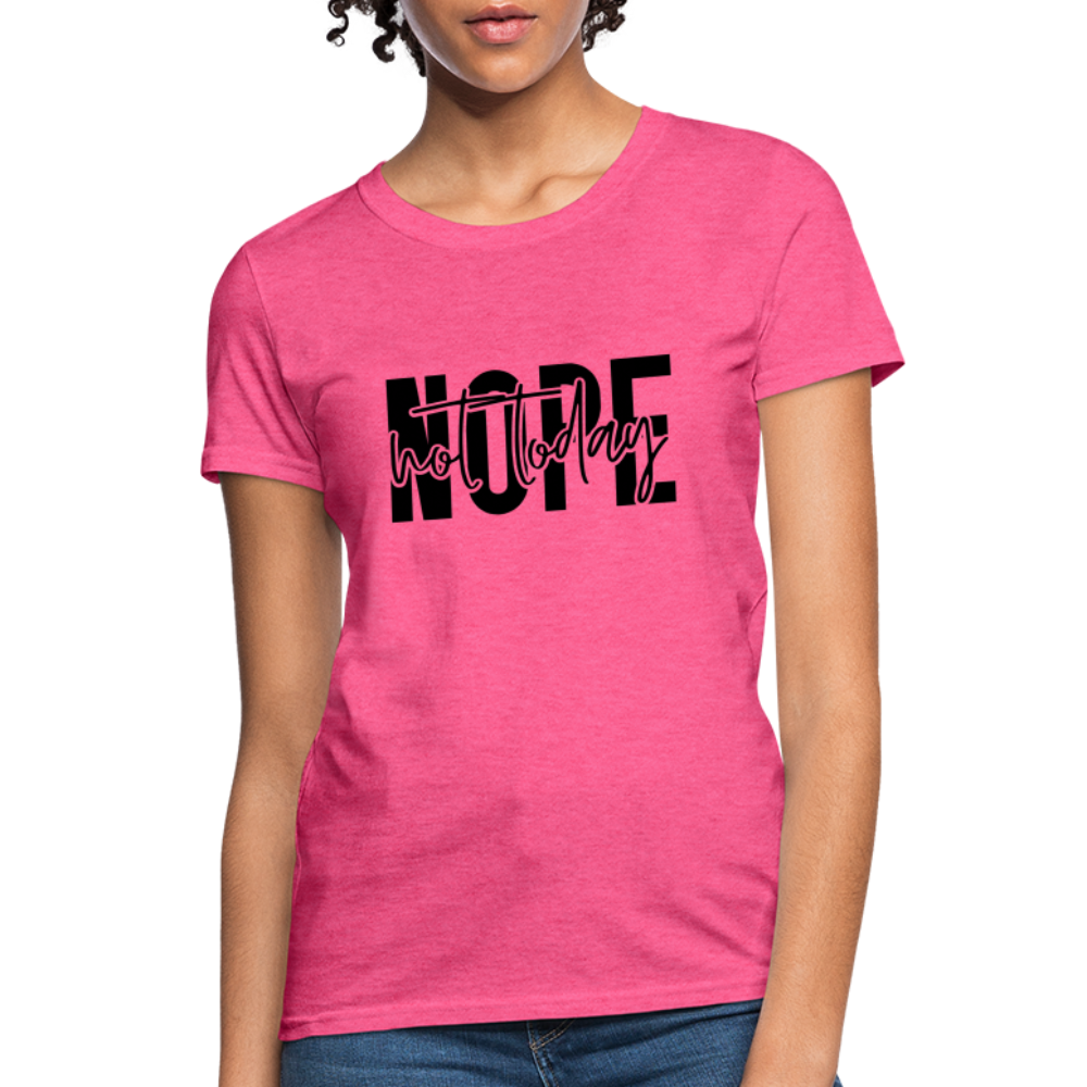 Nope Not Today T-Shirt - heather pink