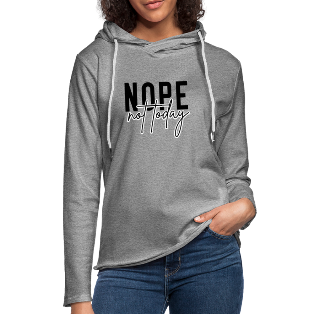 Nope Not Today Hoodie (Sassy Attitude) - heather gray