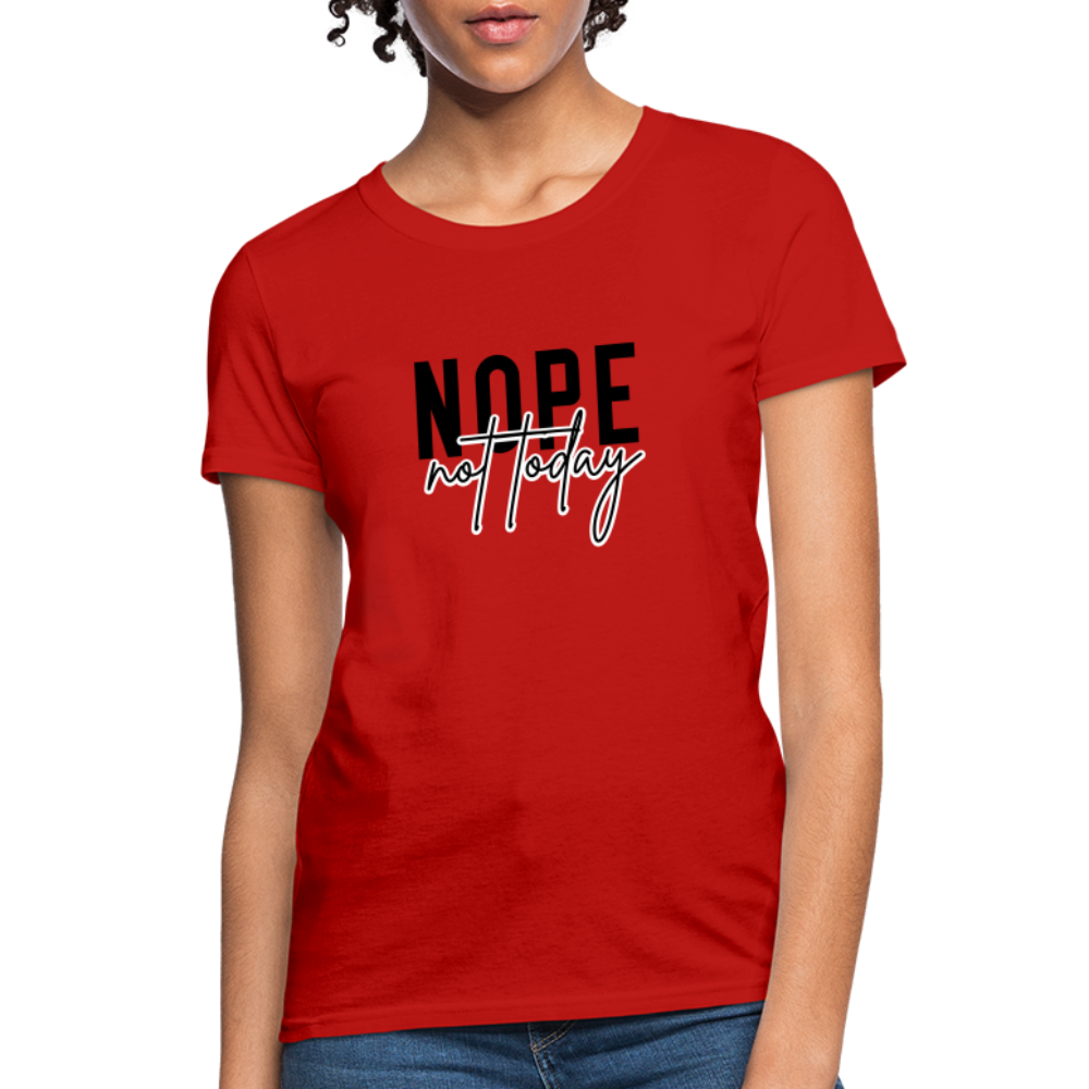 Nope Not Today Women's T-Shirt - red