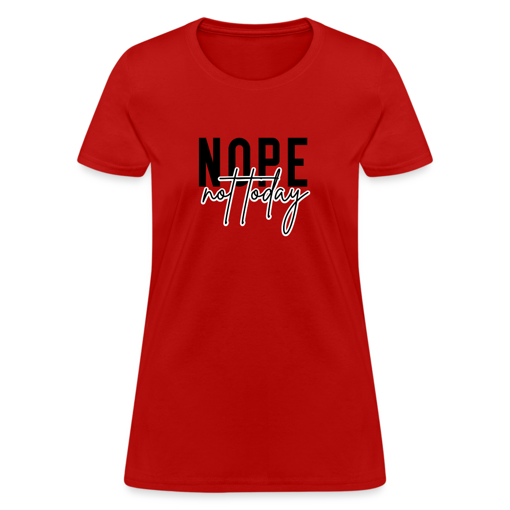 Nope Not Today Women's T-Shirt - red