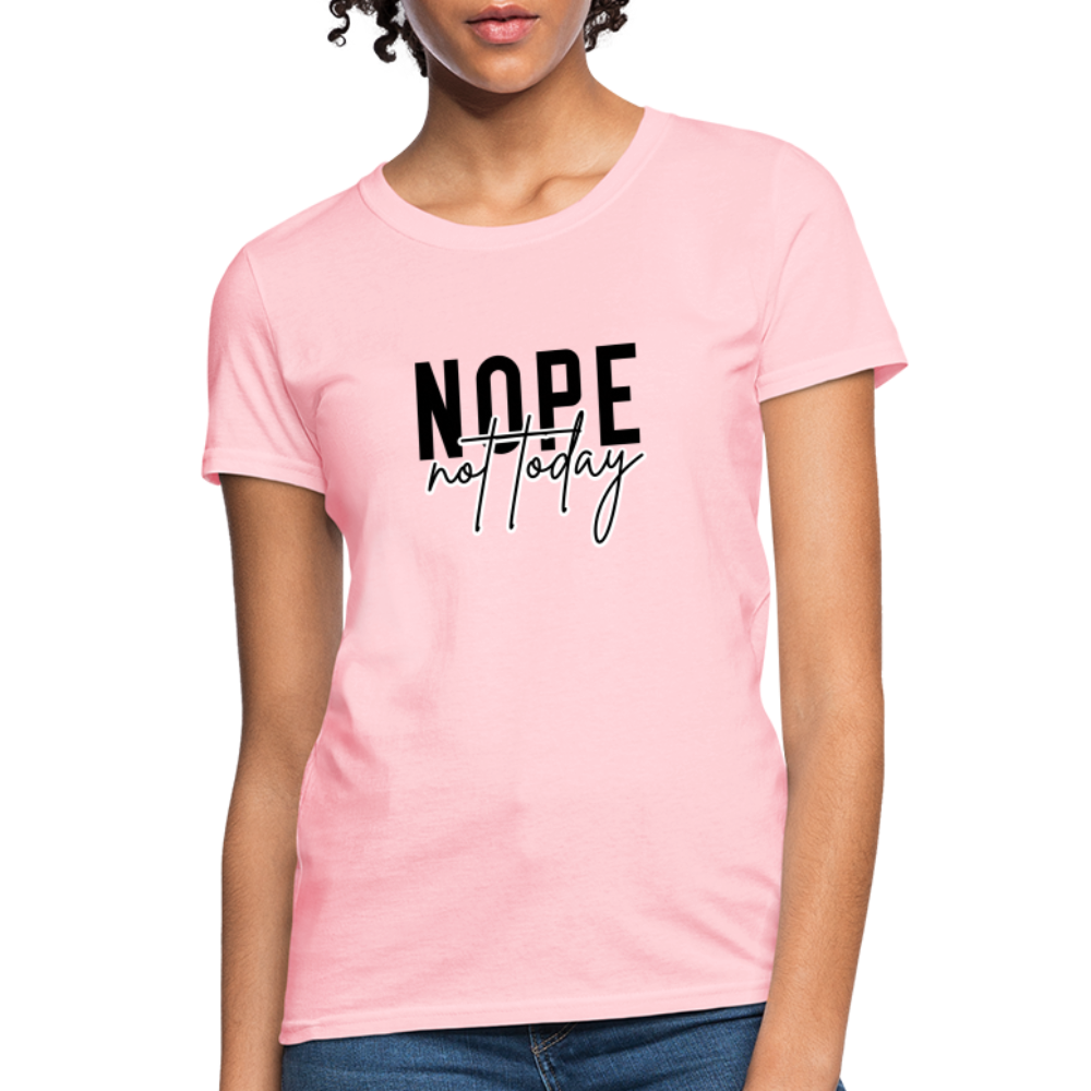 Nope Not Today Women's T-Shirt - pink