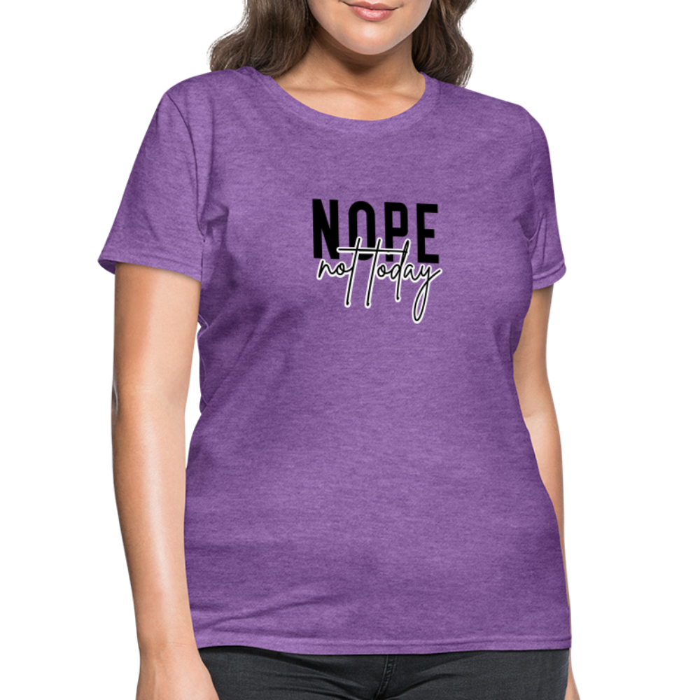 Nope Not Today Women's T-Shirt - purple heather