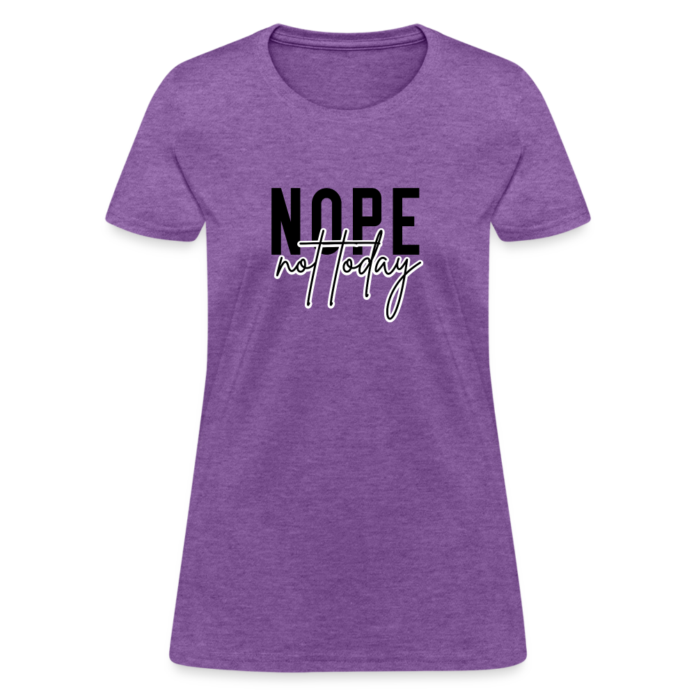 Nope Not Today Women's T-Shirt - purple heather