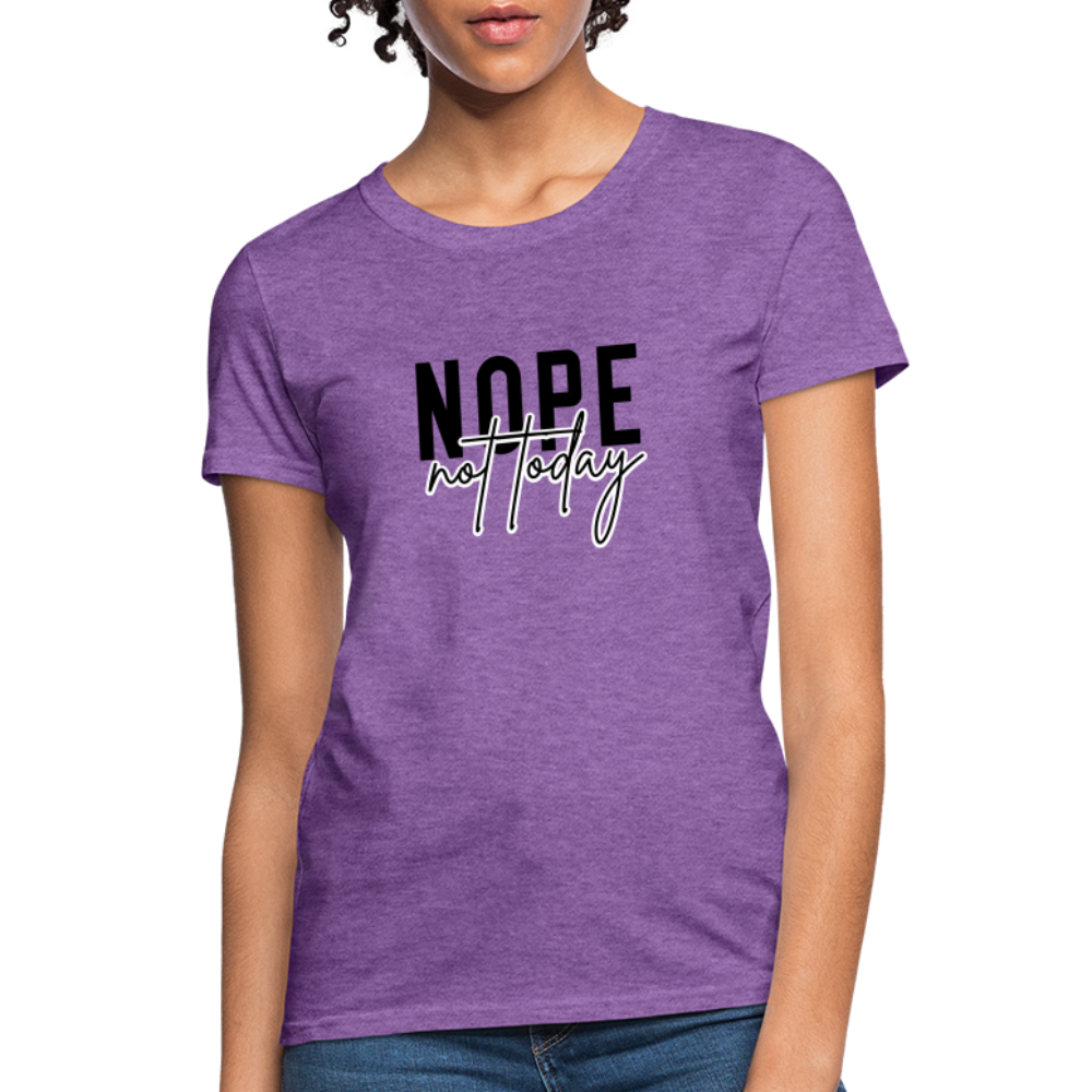 Nope Not Today Women's T-Shirt - purple heather