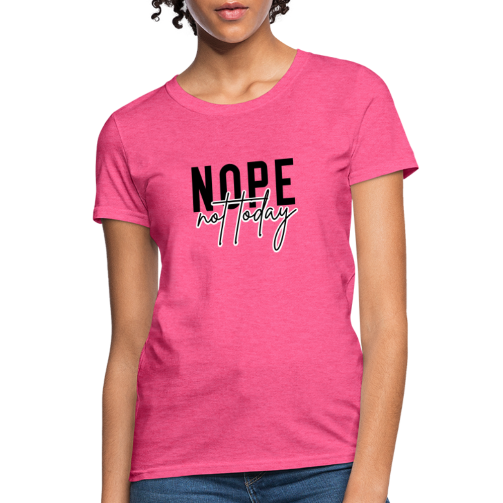 Nope Not Today Women's T-Shirt - heather pink