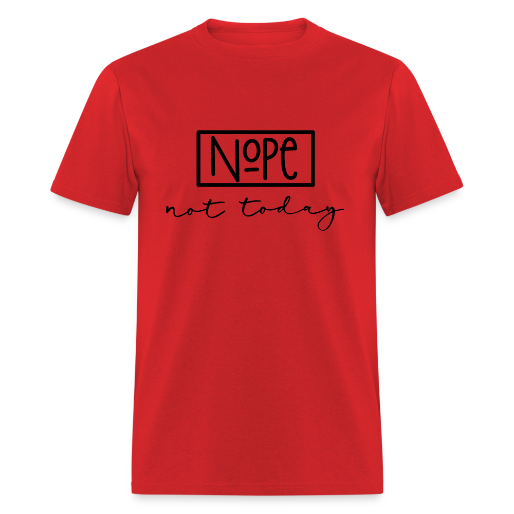 Nope Not Today T-Shirt - red