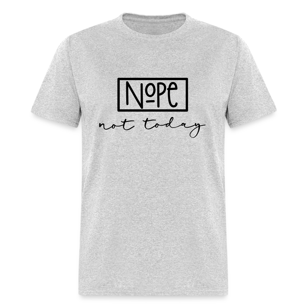 Nope Not Today T-Shirt - heather gray