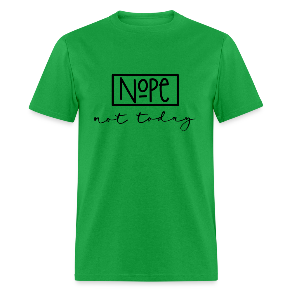 Nope Not Today T-Shirt - bright green