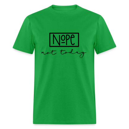 Nope Not Today T-Shirt - bright green