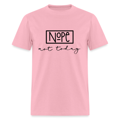 Nope Not Today T-Shirt - pink