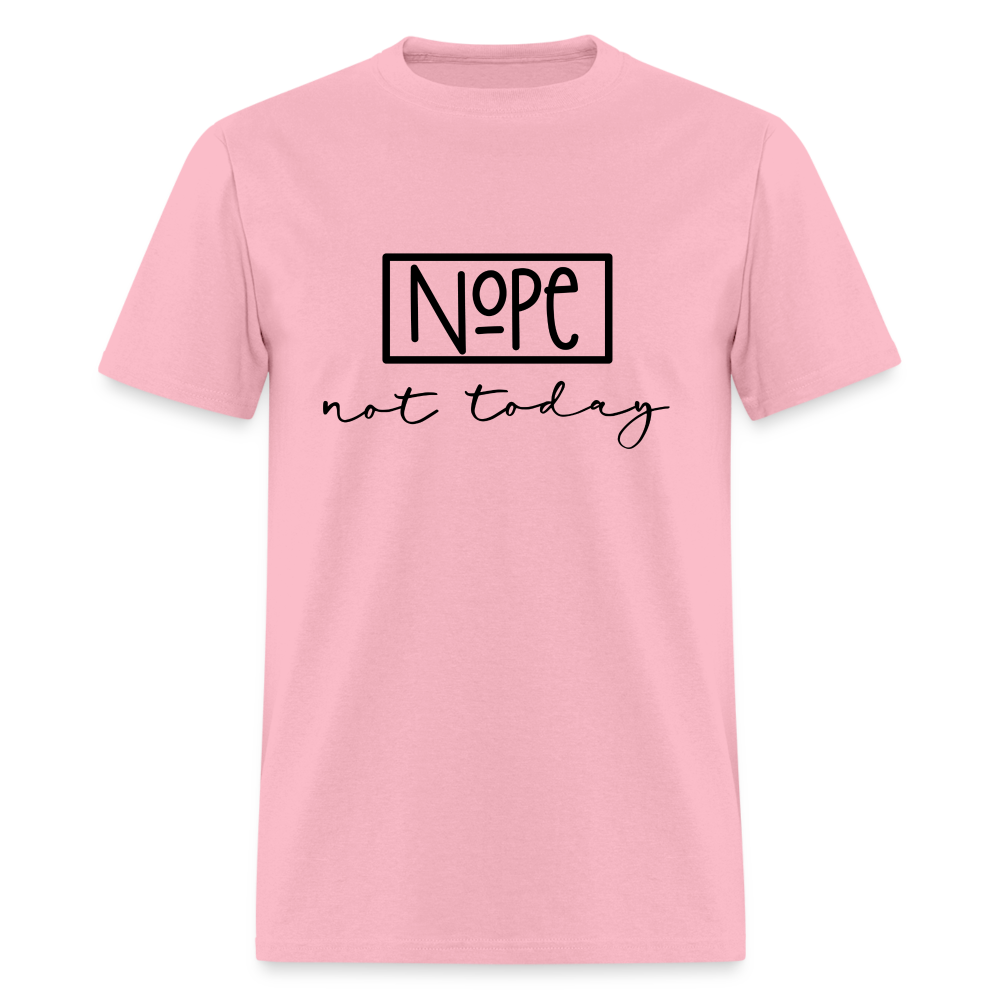 Nope Not Today T-Shirt - pink