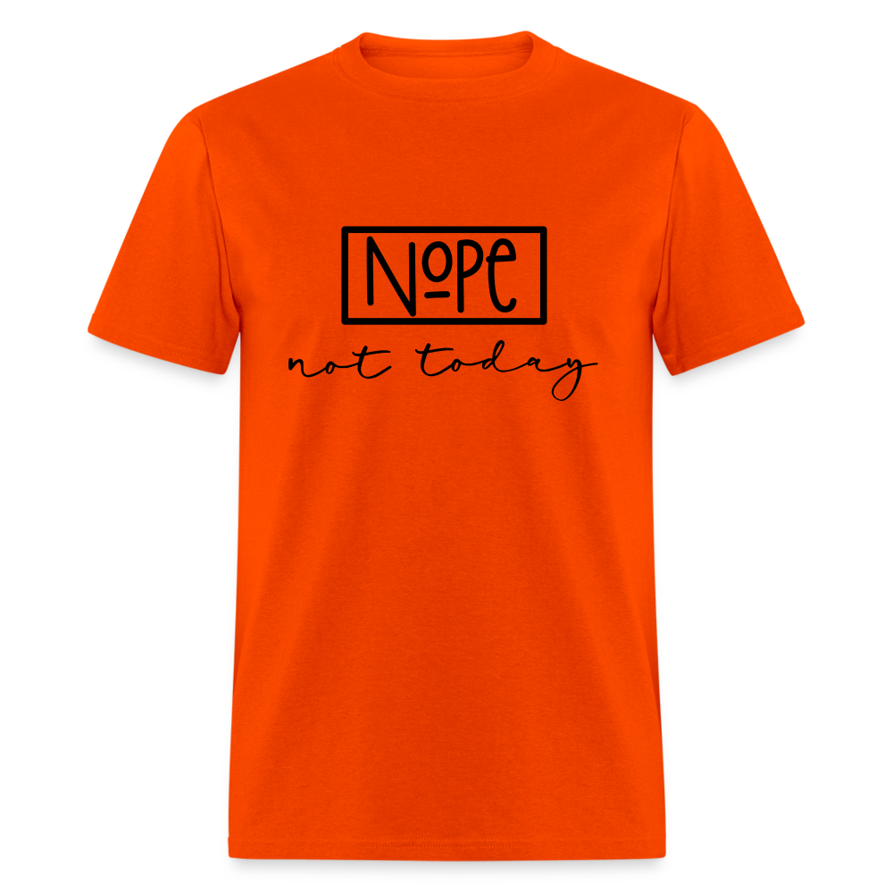 Nope Not Today T-Shirt - orange