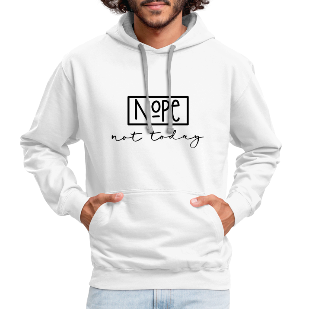 NoPe Not Today Heavy Hoodie - white/gray