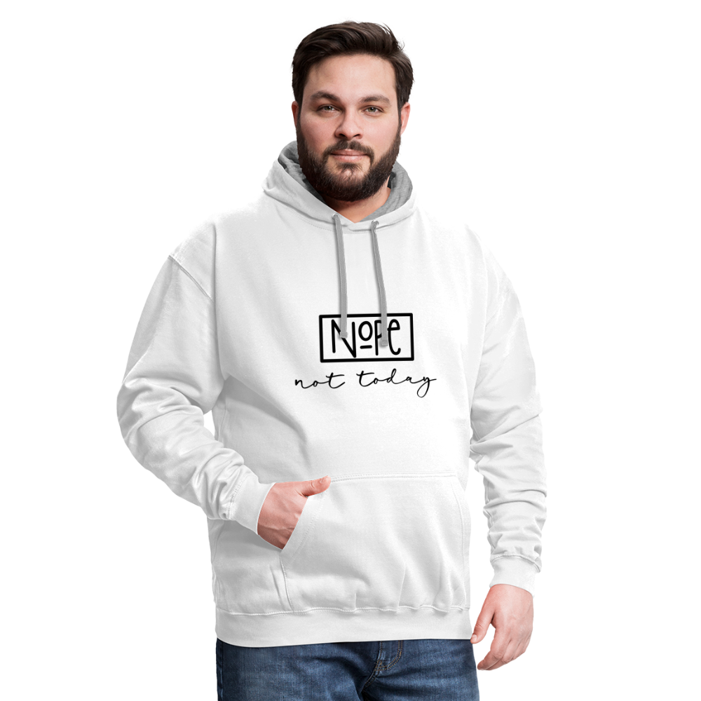 NoPe Not Today Heavy Hoodie - white/gray