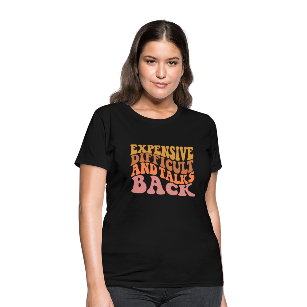 Expensive Difficult and Talks Back T-Shirt - black