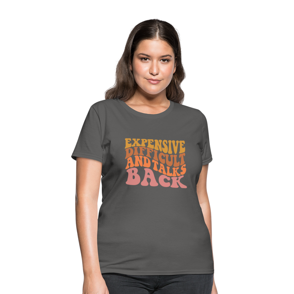 Expensive Difficult and Talks Back T-Shirt - charcoal