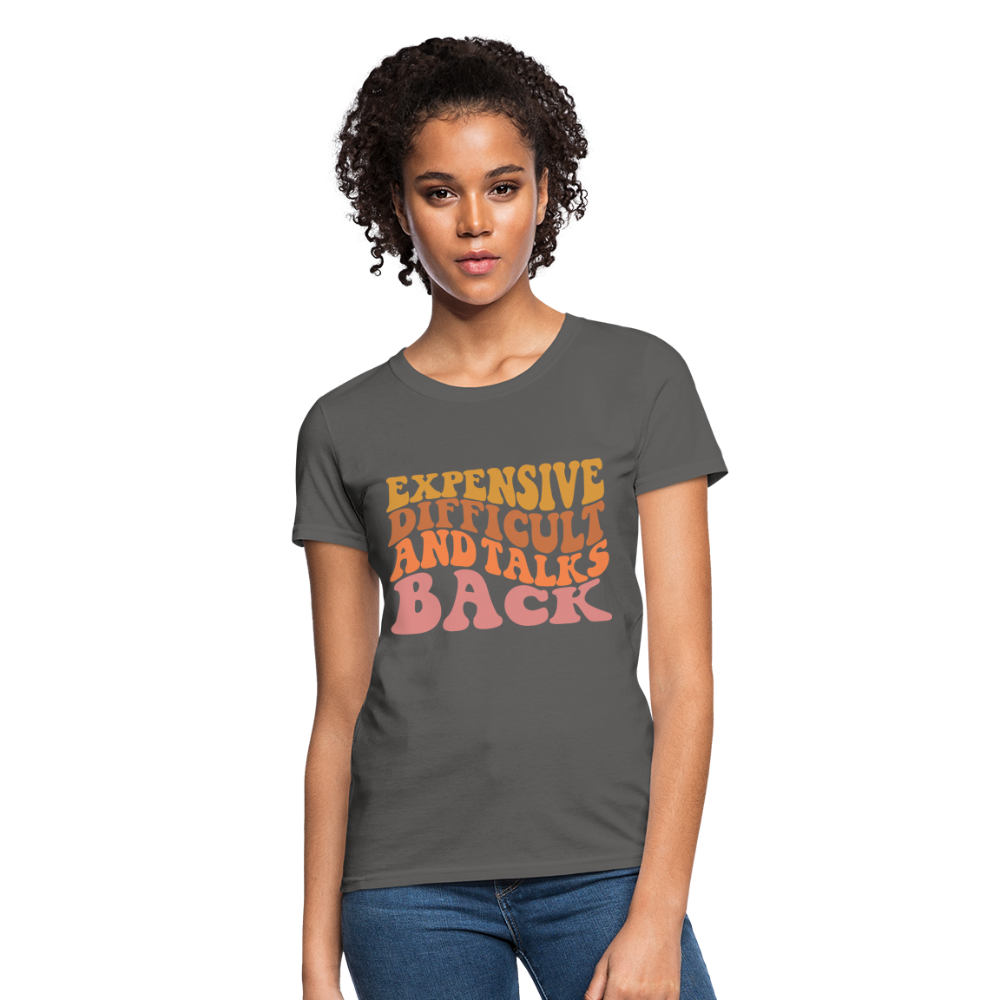 Expensive Difficult and Talks Back T-Shirt - charcoal