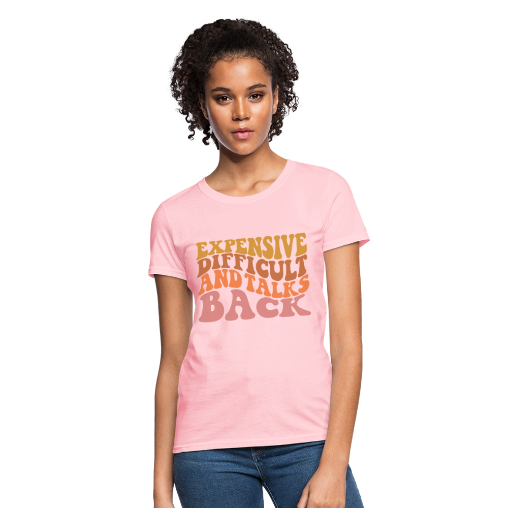 Expensive Difficult and Talks Back T-Shirt - pink