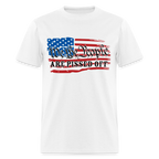 We The People Are Pissed Off T-Shirt