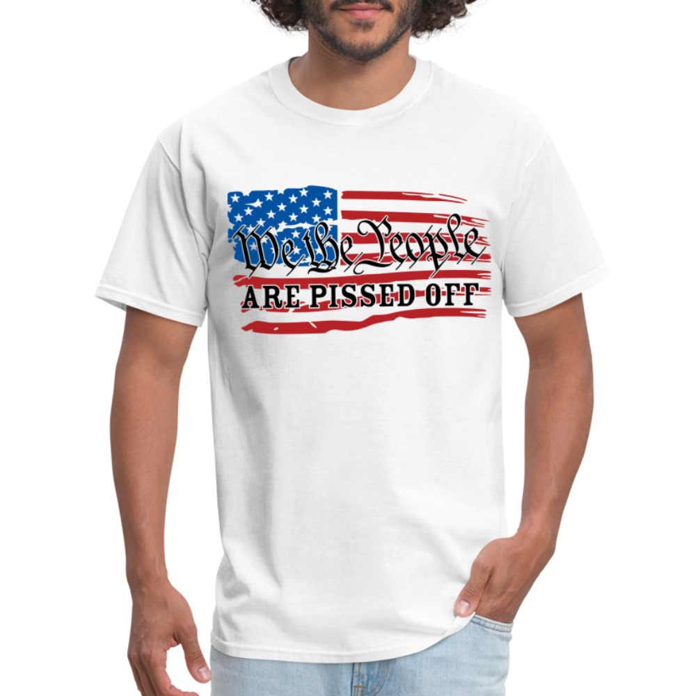 We The People Are Pissed Off T-Shirt - white