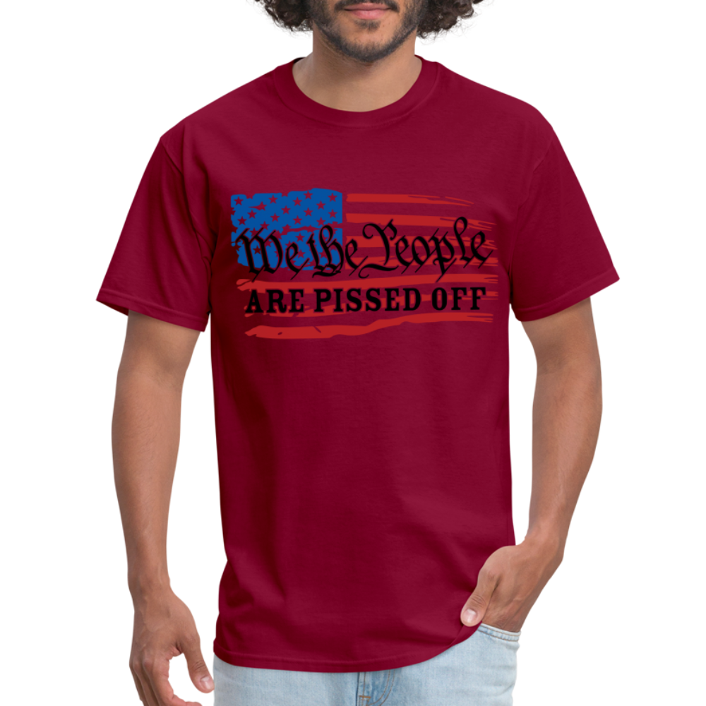 We The People Are Pissed Off T-Shirt - burgundy
