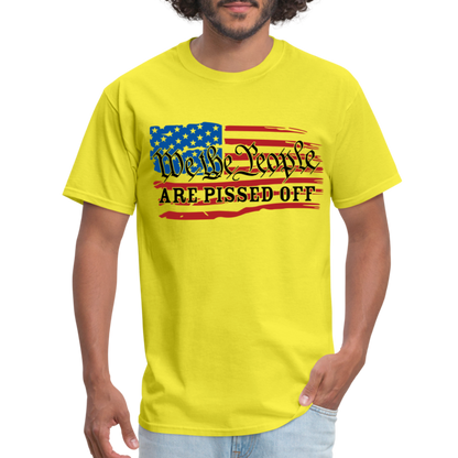 We The People Are Pissed Off T-Shirt - yellow