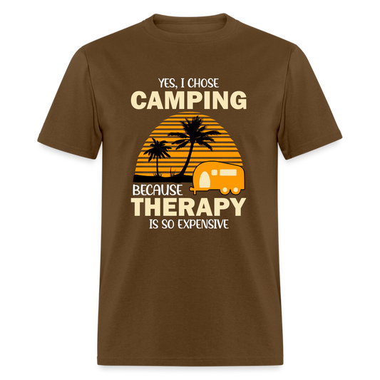 I Chose Camping Because Therapy is so Expensive T-Shirt - brown