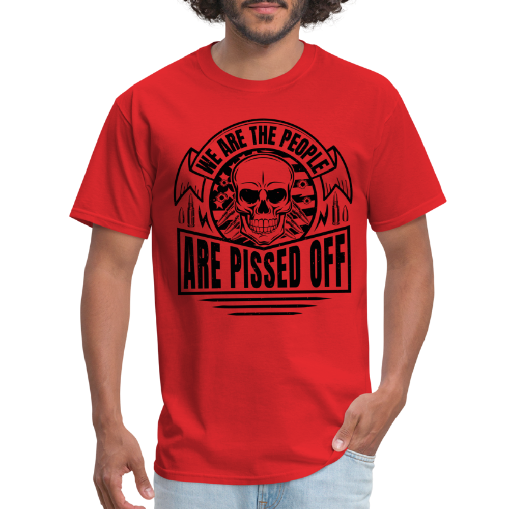 We The People Are Pissed Off T-Shirt - red