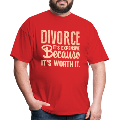 Divorce It's Expensive Because It's Worth It T-Shirt - red