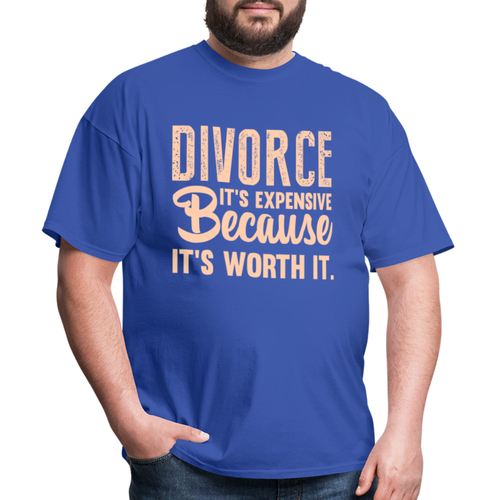 Divorce It's Expensive Because It's Worth It T-Shirt - royal blue