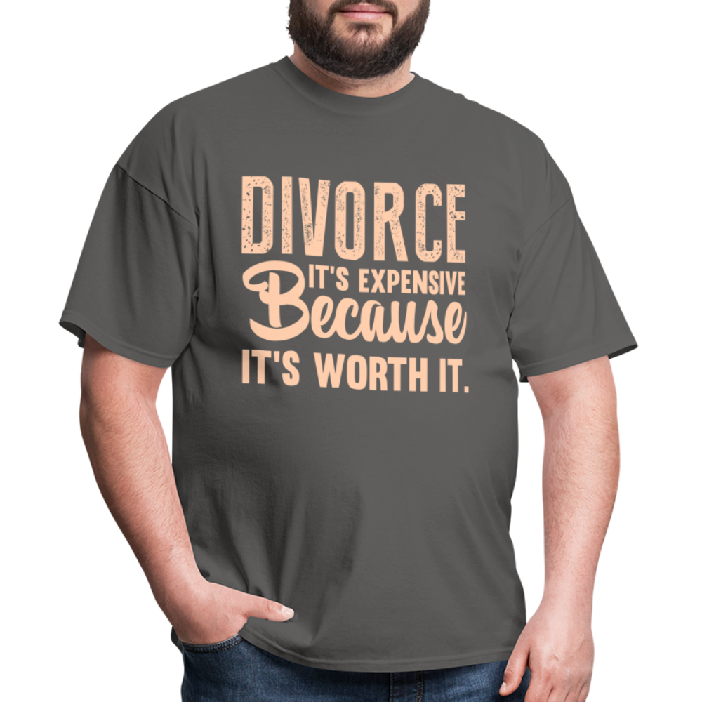 Divorce It's Expensive Because It's Worth It T-Shirt - charcoal