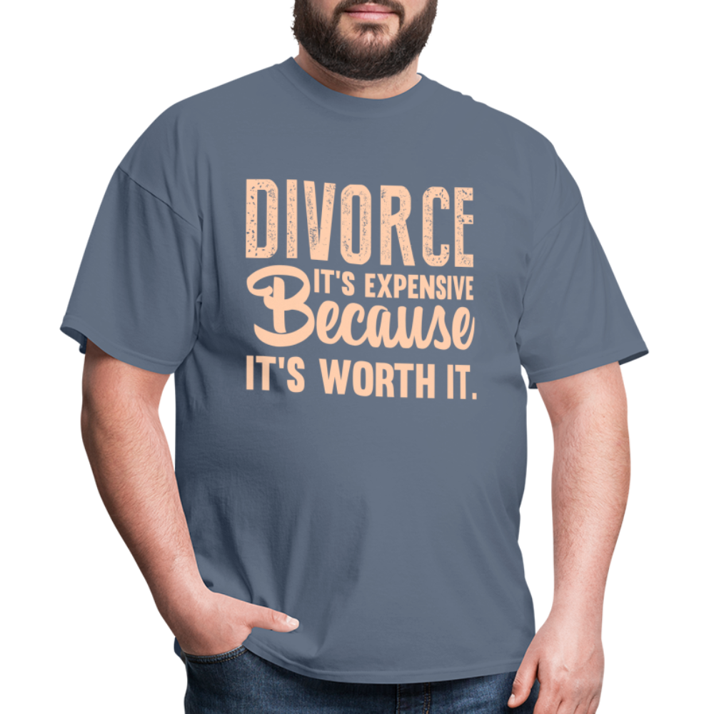 Divorce It's Expensive Because It's Worth It T-Shirt - denim