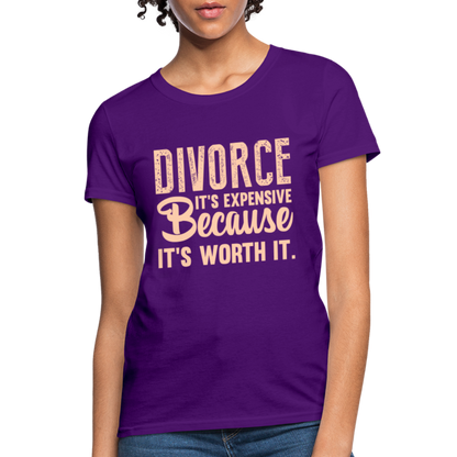 Divorce, It's Expensive Because It's worth It - Women's T-Shirt - purple