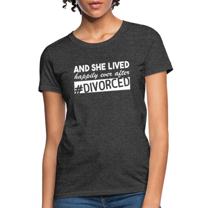 And She Lived Happily Ever After Divorced T-Shirt #Divorced - heather black
