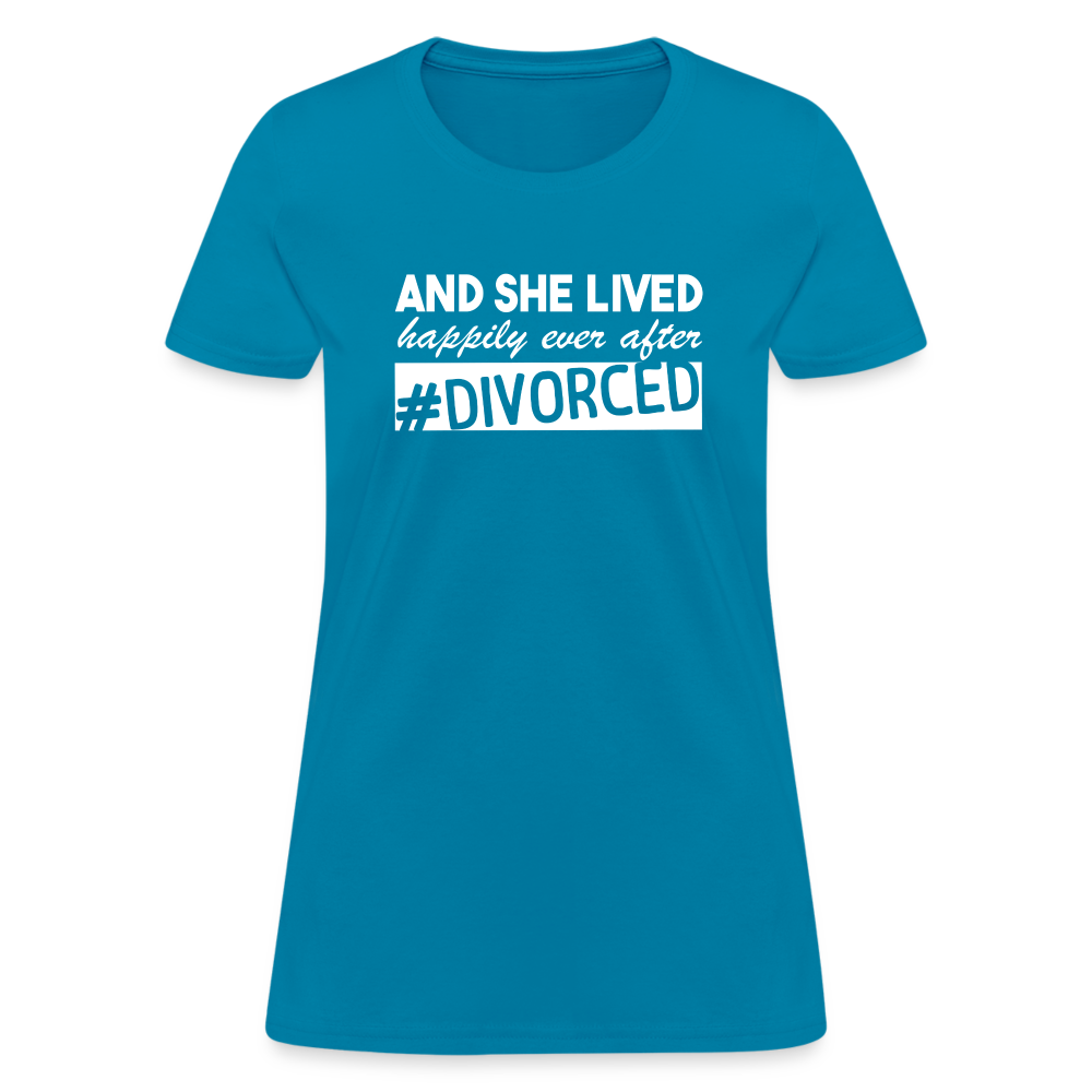 And She Lived Happily Ever After Divorced T-Shirt #Divorced - turquoise