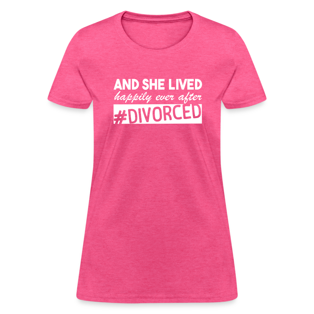 And She Lived Happily Ever After Divorced T-Shirt #Divorced - heather pink