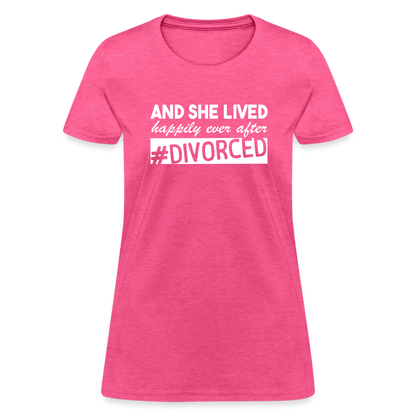 And She Lived Happily Ever After Divorced T-Shirt #Divorced - heather pink