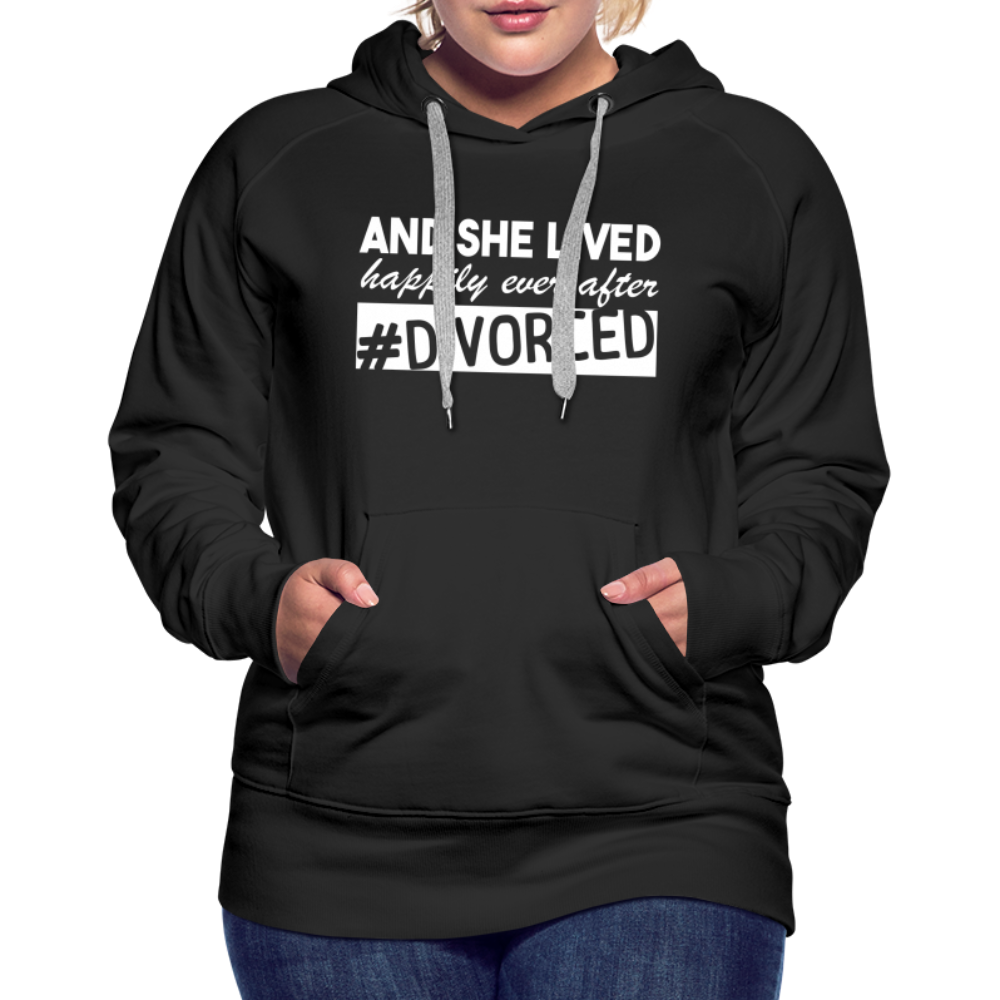 And She Lived Happily Ever After Divorced Women’s Premium Hoodie - black