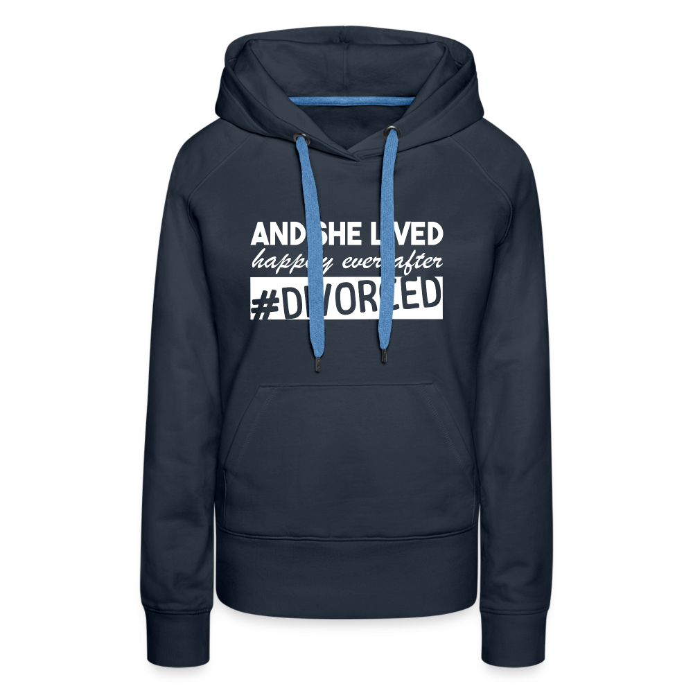 And She Lived Happily Ever After Divorced Women’s Premium Hoodie - navy
