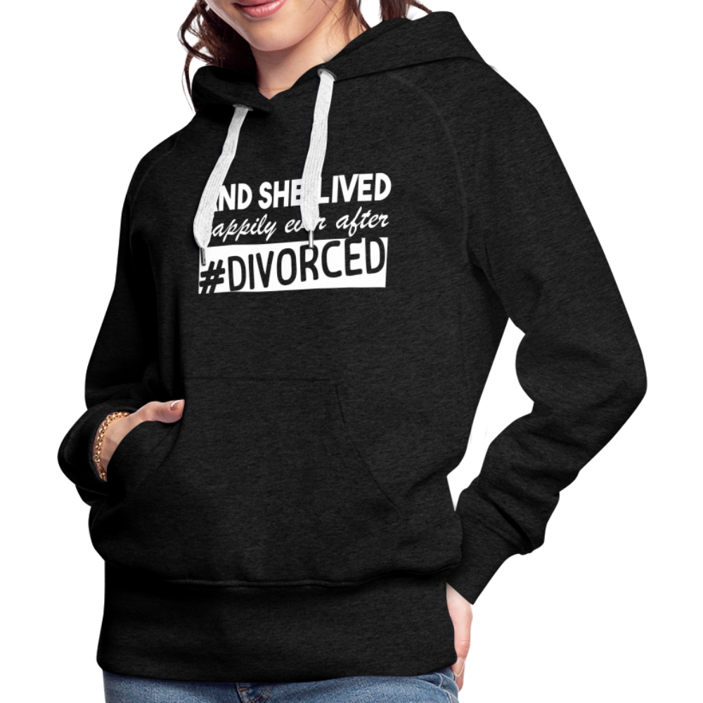 And She Lived Happily Ever After Divorced Women’s Premium Hoodie - charcoal grey