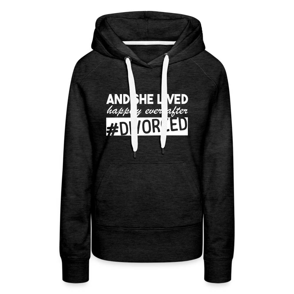 And She Lived Happily Ever After Divorced Women’s Premium Hoodie - charcoal grey